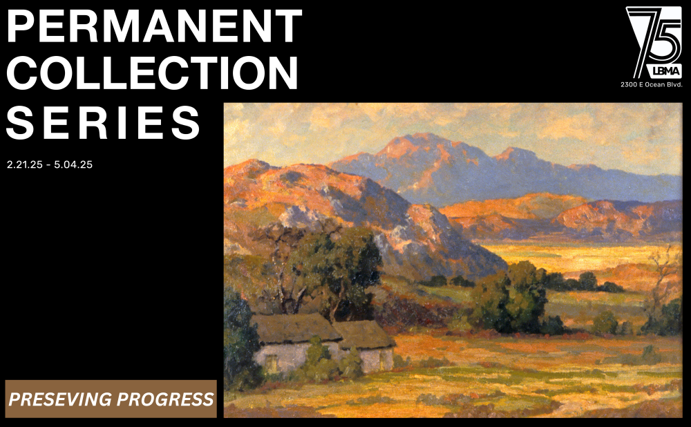 Permanent Collection Series, Preserving Progress, is on view from February 21, 2025, through May 04, 2025. The featured artwork displays a California landscape. The foreground shows a dirt road, a small cottage, and trees. In the background, there is a mountain range and clouds colored with hues representing the sunset.