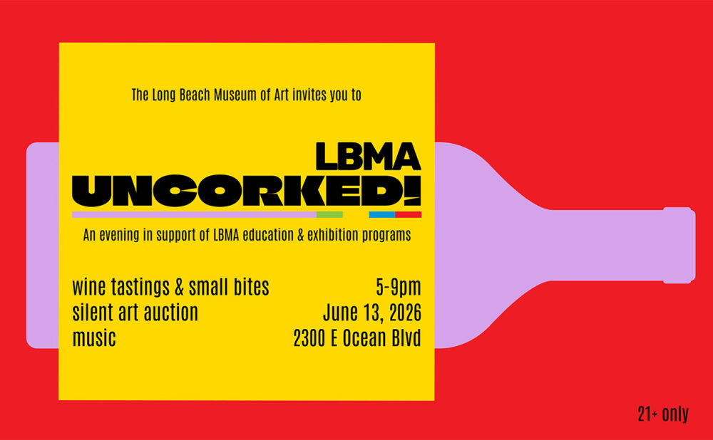 Promotional graphic for “LBMA Uncorked!” fundraising event featuring wine tastings, small bites, silent art auction, and music. Event takes place June 13, 2026, from 5–9 PM at 2300 E Ocean Blvd. 21+ only.